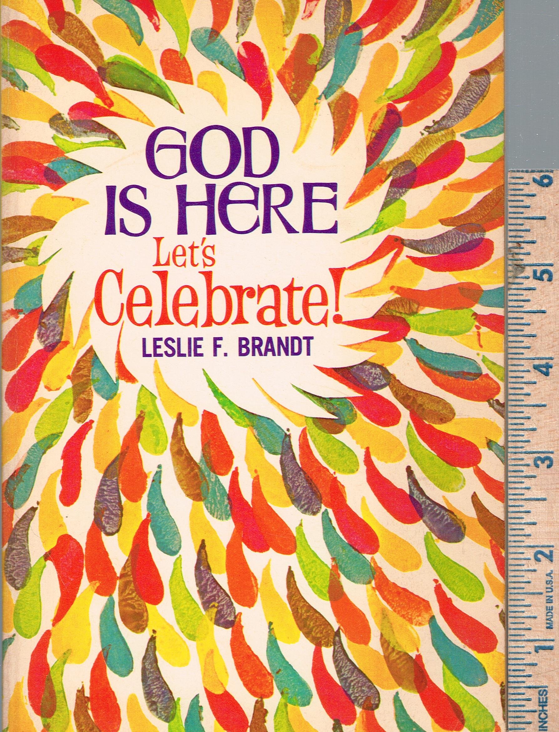 Cover of God Is Here- Lets Celebrate